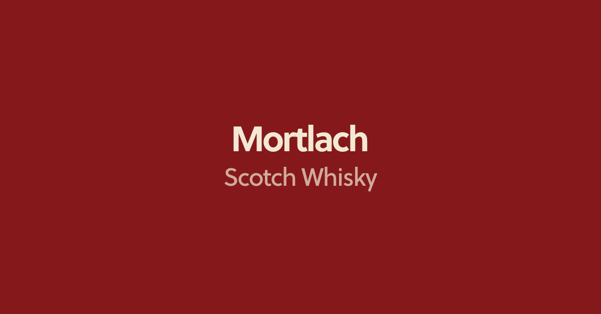 Mortlach Scotch Whisky Reviews Best Mortlach Whisky Connosr