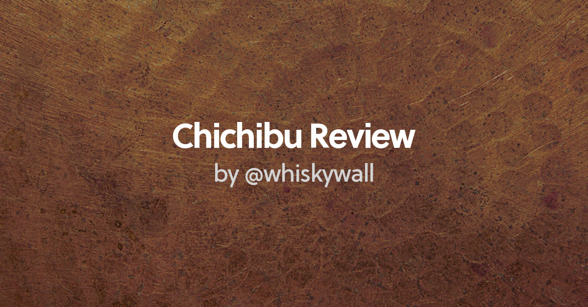 Review Of Chichibu Single Malt By whiskywall Whisky Connosr review-of-chichibu-single-malt-by-whiskywall-whisky-connosr