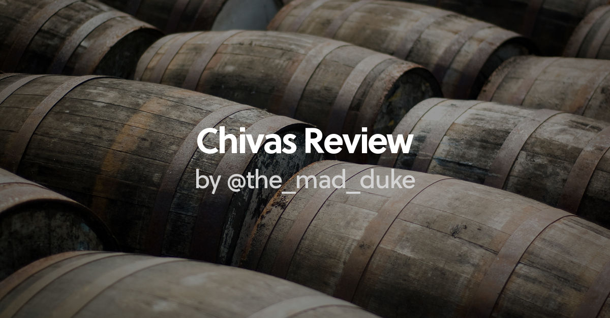 Review of Chivas Regal 12 Year Old by @the_mad_duke