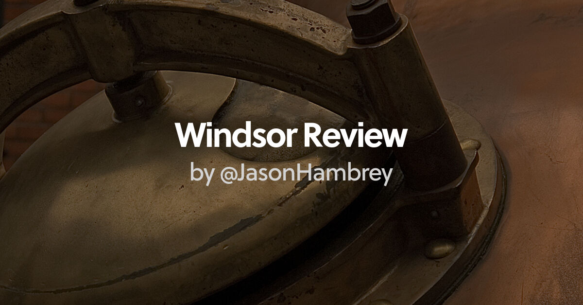 Review of Windsor Canadian Whisky by JasonHambrey Whisky Connosr