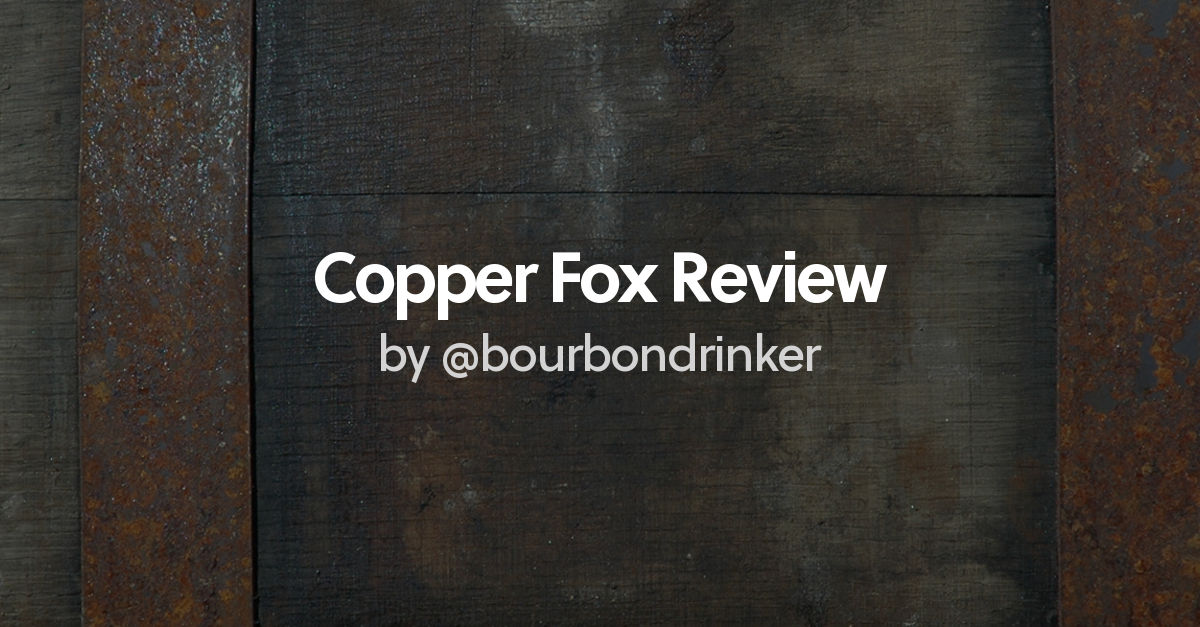 Review of Copper Fox Rye Whisky by bourbondrinker Whisky Connosr